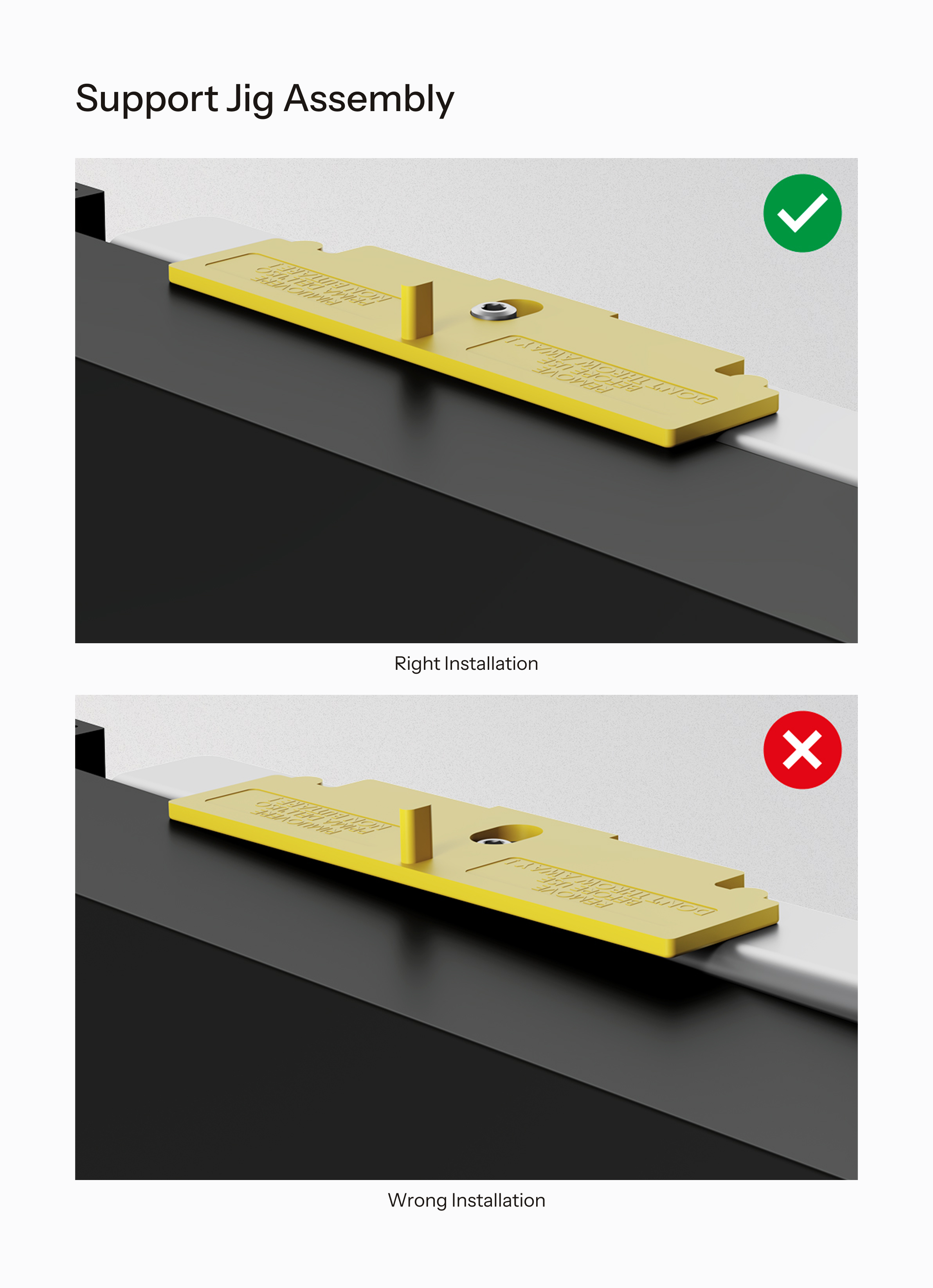 Correct and incorrect installation of the support jig