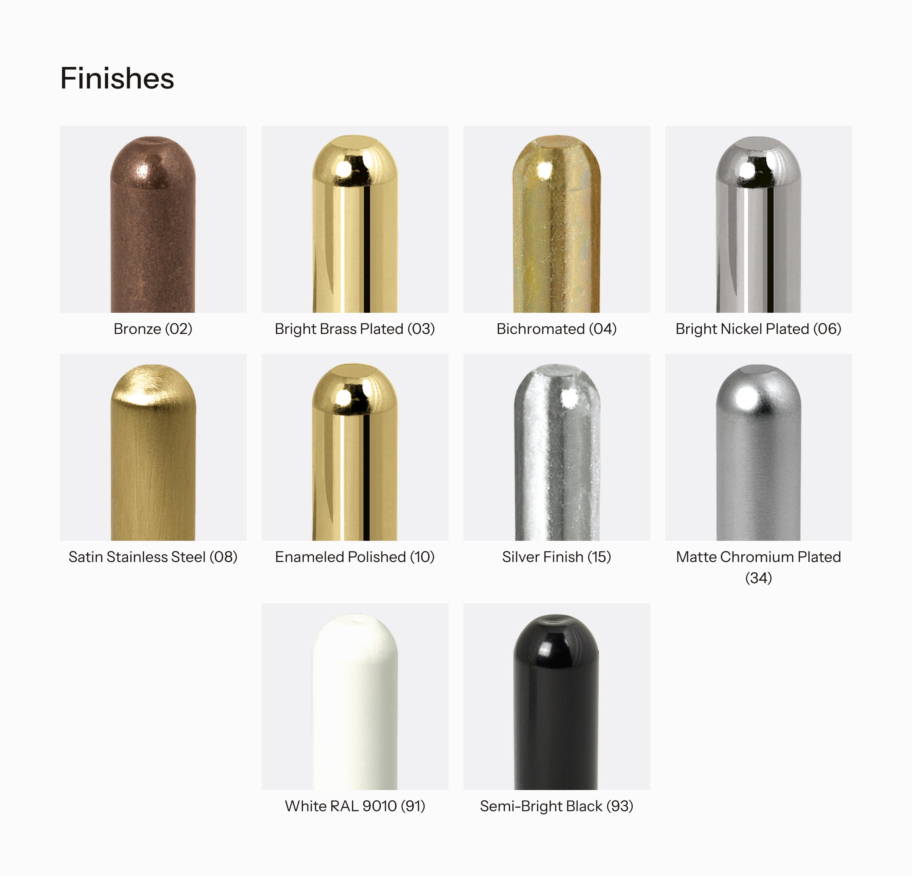Various metal finishes available for Mod. 119